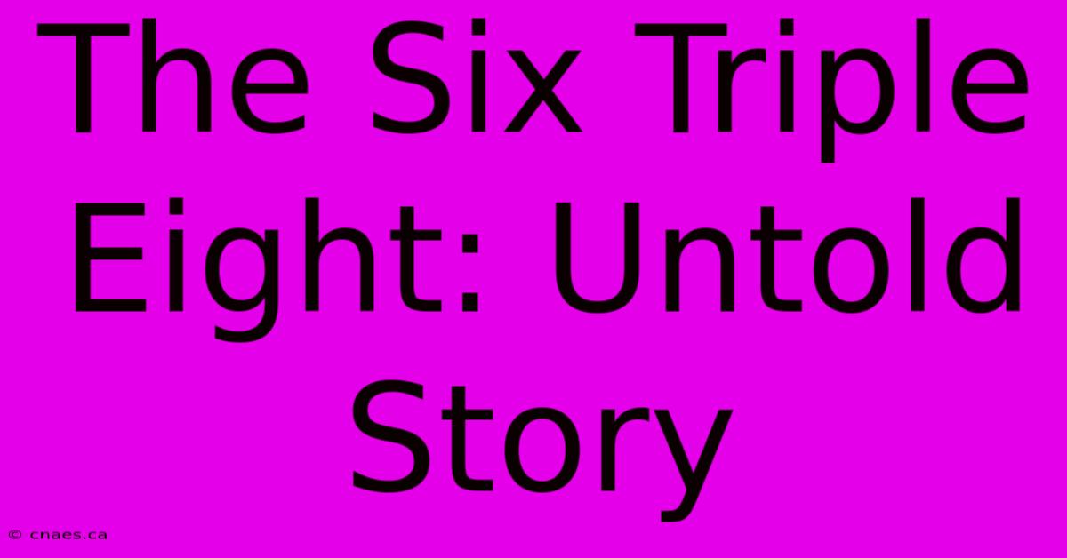 The Six Triple Eight: Untold Story