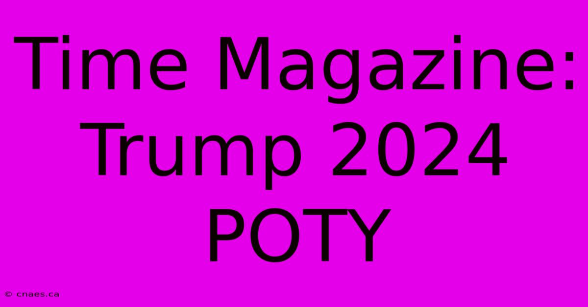 Time Magazine: Trump 2024 POTY