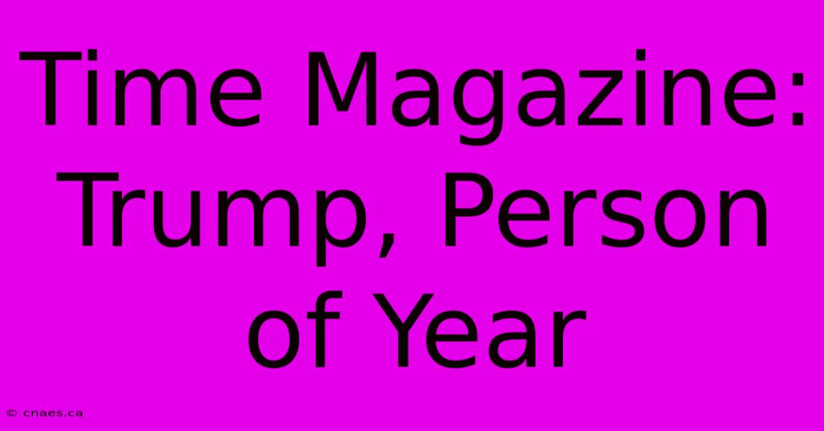 Time Magazine: Trump, Person Of Year