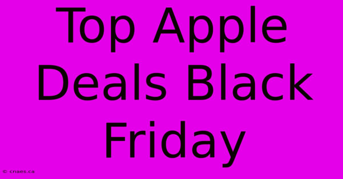 Top Apple Deals Black Friday