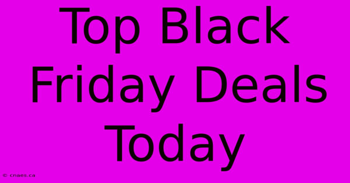 Top Black Friday Deals Today