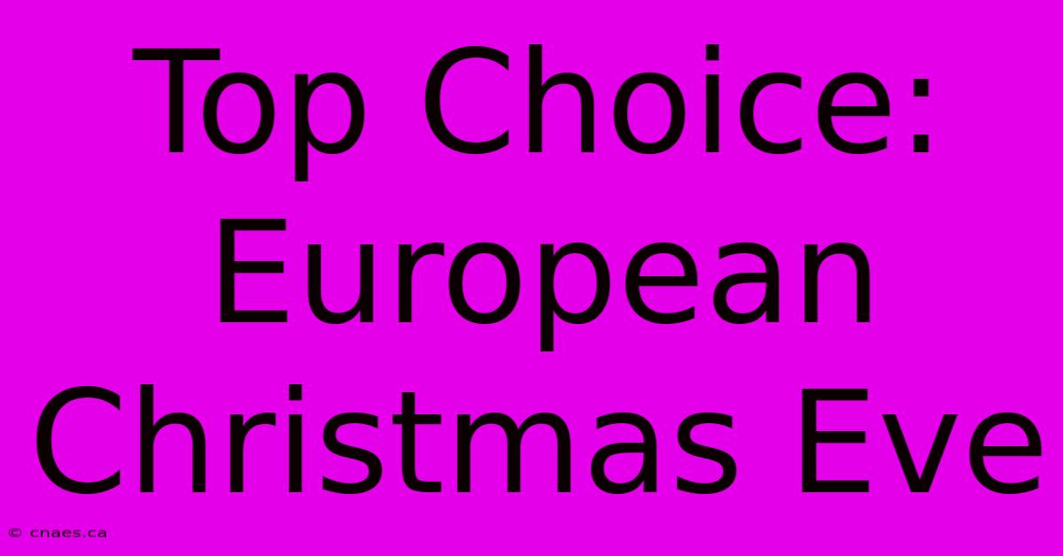 Top Choice: European Christmas Eve