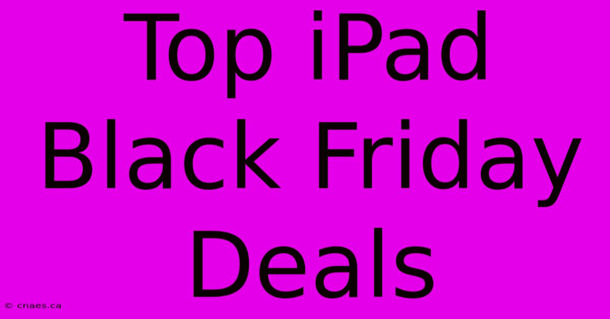 Top IPad Black Friday Deals