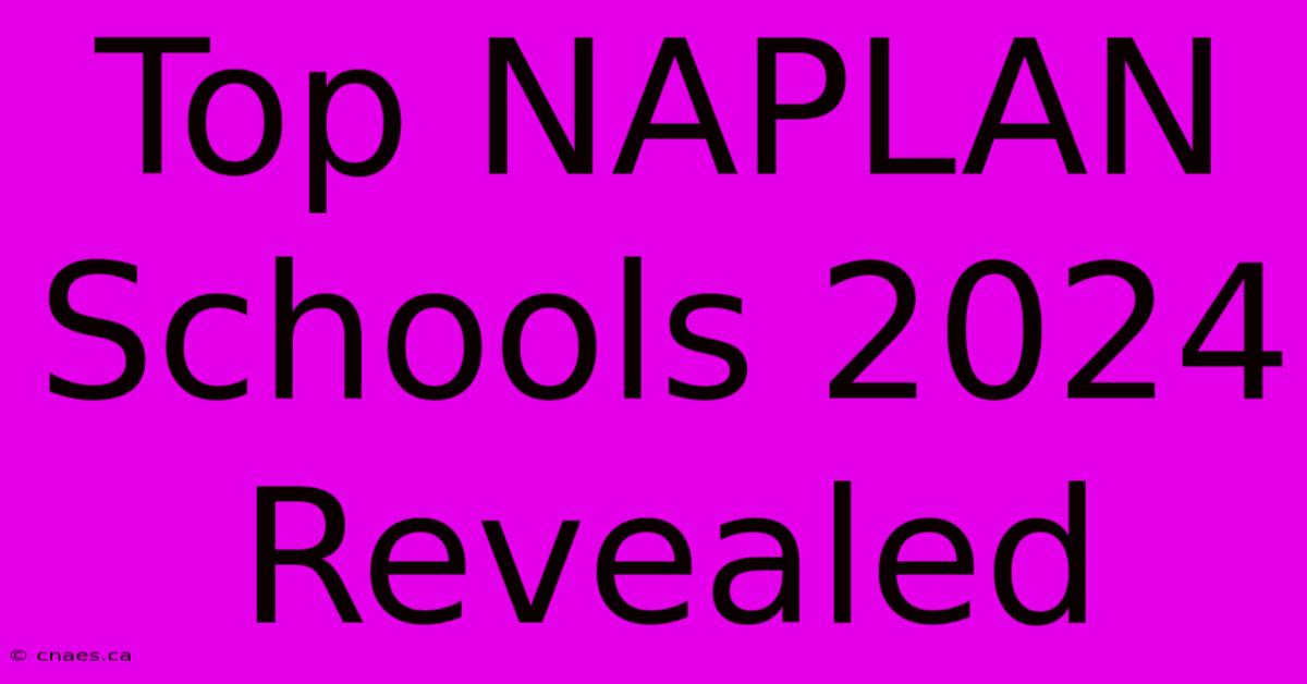 Top NAPLAN Schools 2024 Revealed