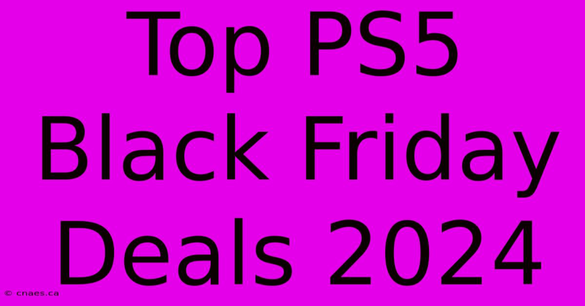 Top PS5 Black Friday Deals 2024