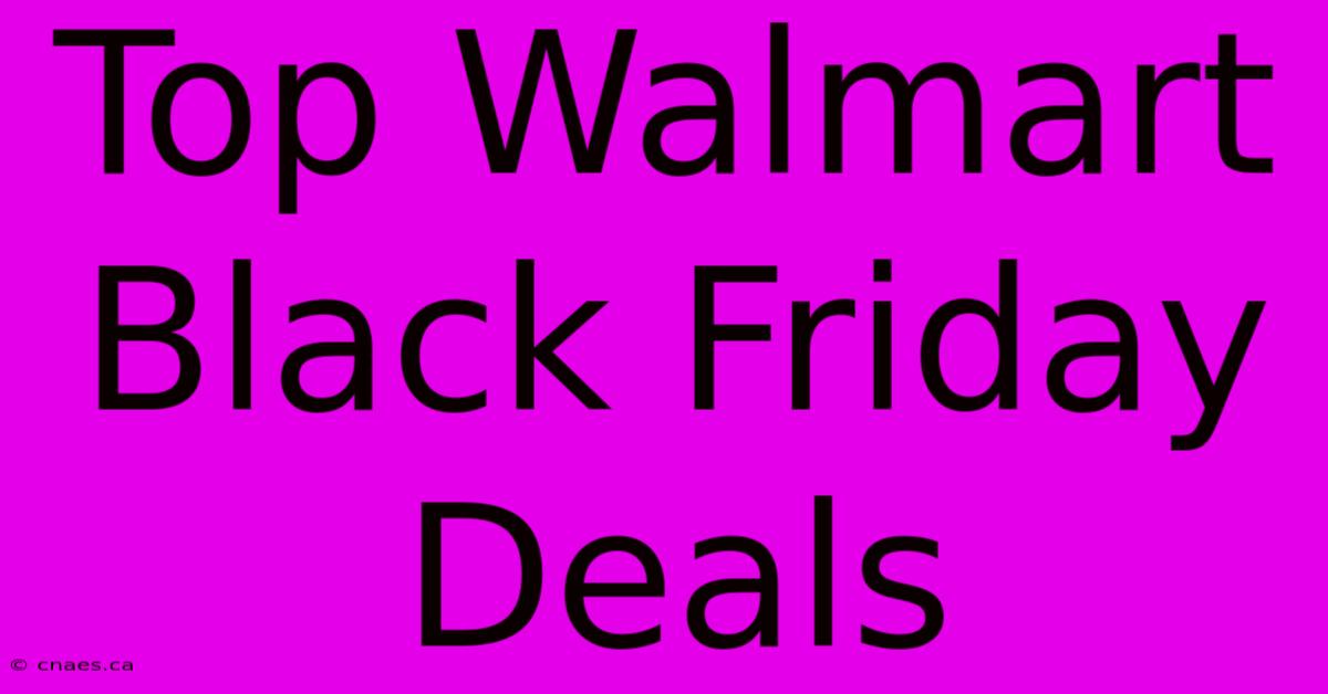 Top Walmart Black Friday Deals