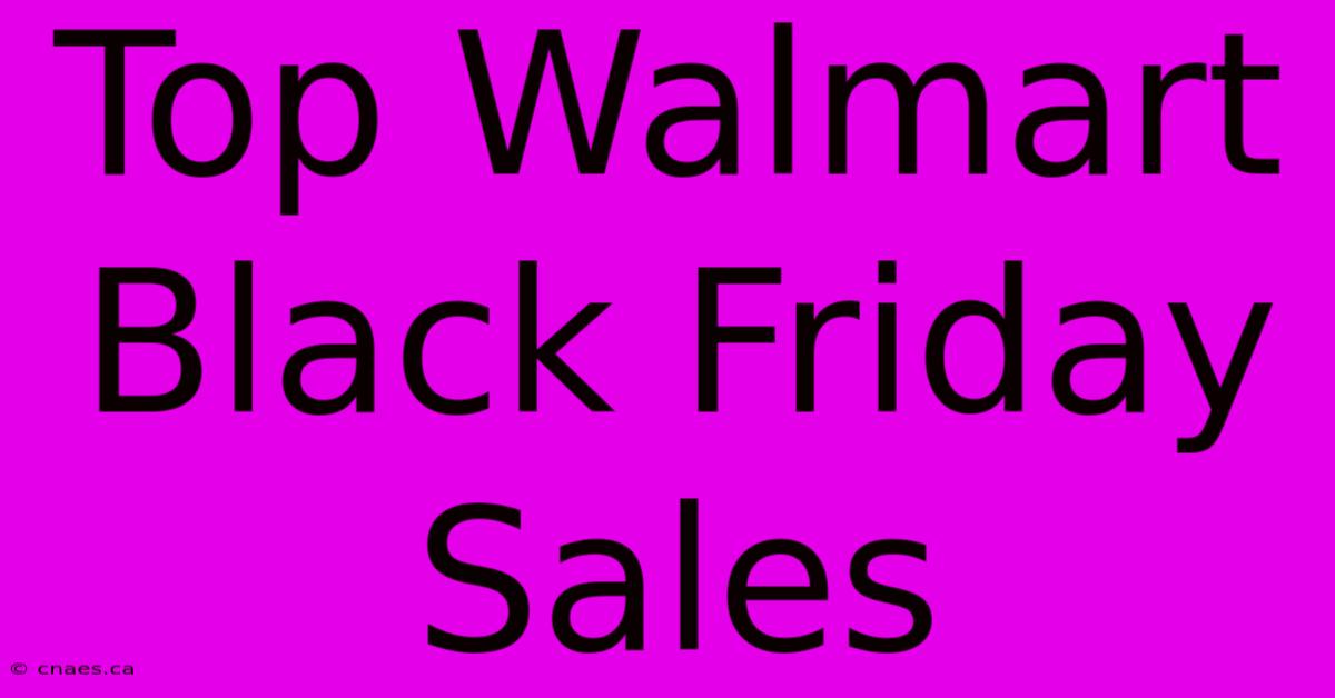 Top Walmart Black Friday Sales