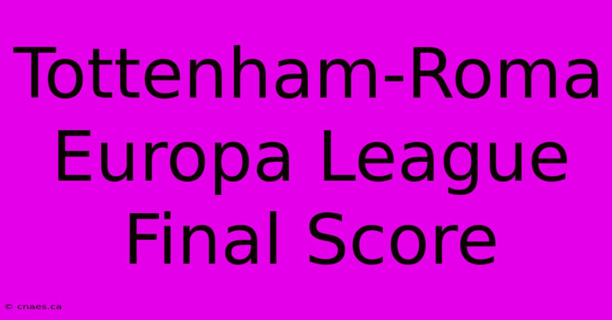 Tottenham-Roma Europa League Final Score