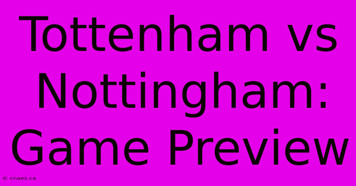 Tottenham Vs Nottingham: Game Preview