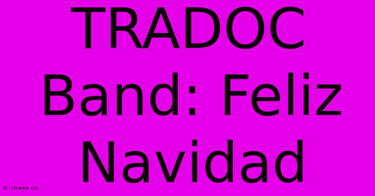 TRADOC Band: Feliz Navidad