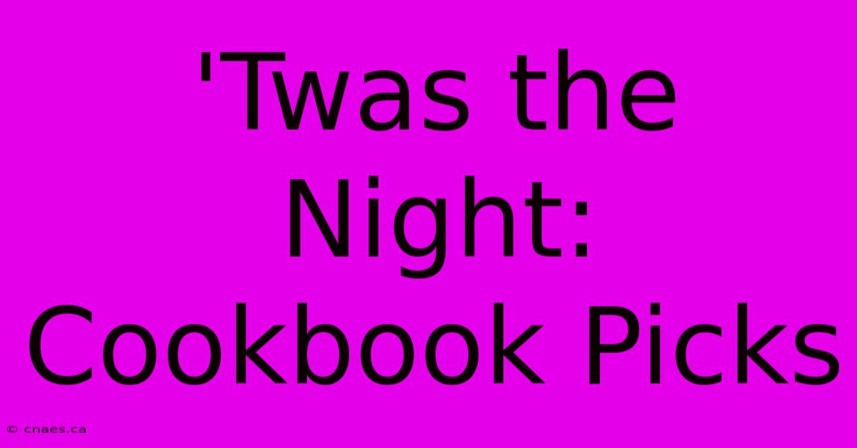 'Twas The Night: Cookbook Picks