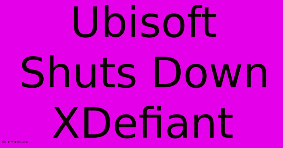 Ubisoft Shuts Down XDefiant