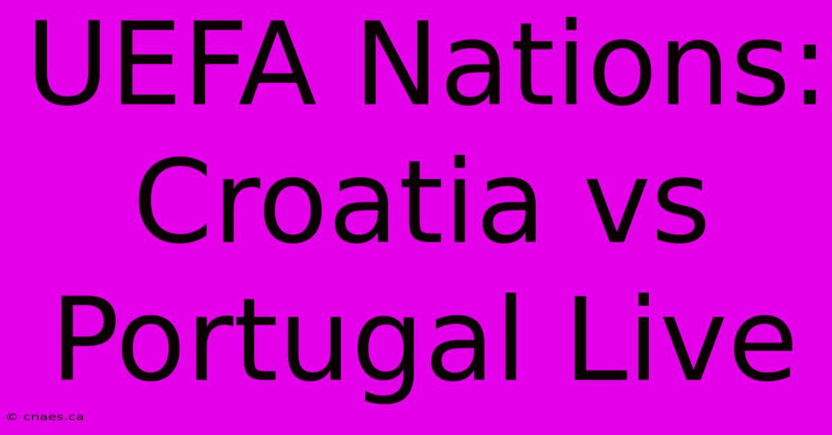 UEFA Nations: Croatia Vs Portugal Live