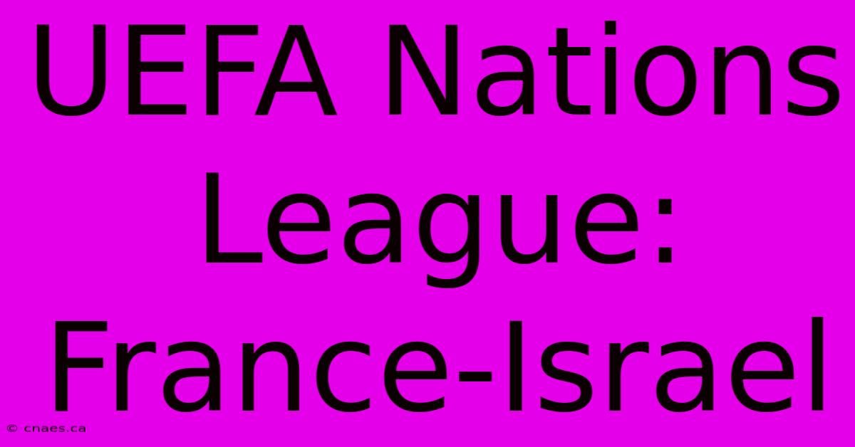 UEFA Nations League: France-Israel