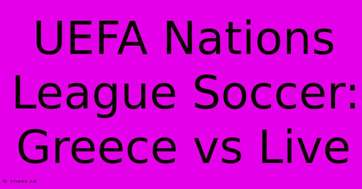 UEFA Nations League Soccer: Greece Vs Live