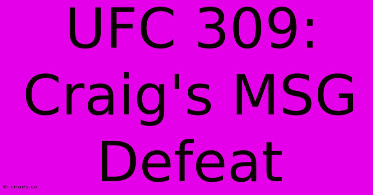 UFC 309: Craig's MSG Defeat