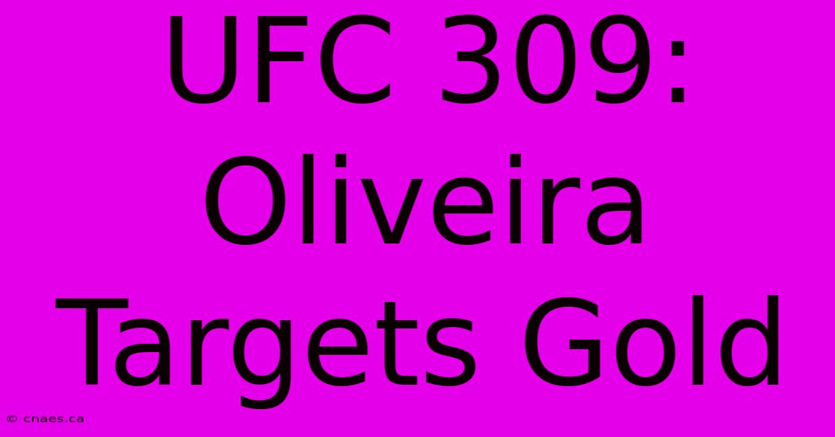 UFC 309: Oliveira Targets Gold