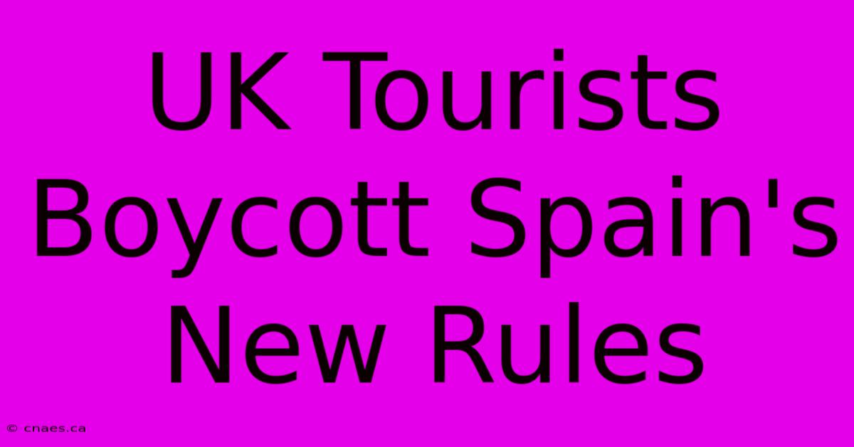 UK Tourists Boycott Spain's New Rules