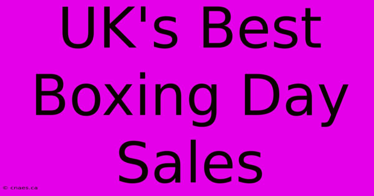 UK's Best Boxing Day Sales