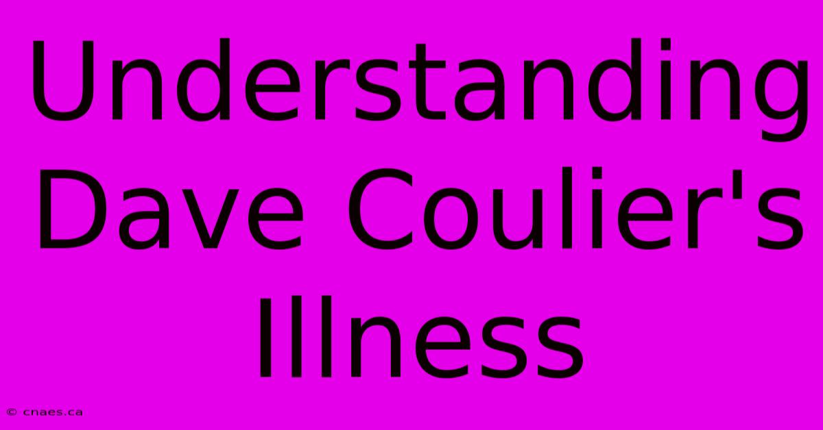 Understanding Dave Coulier's Illness