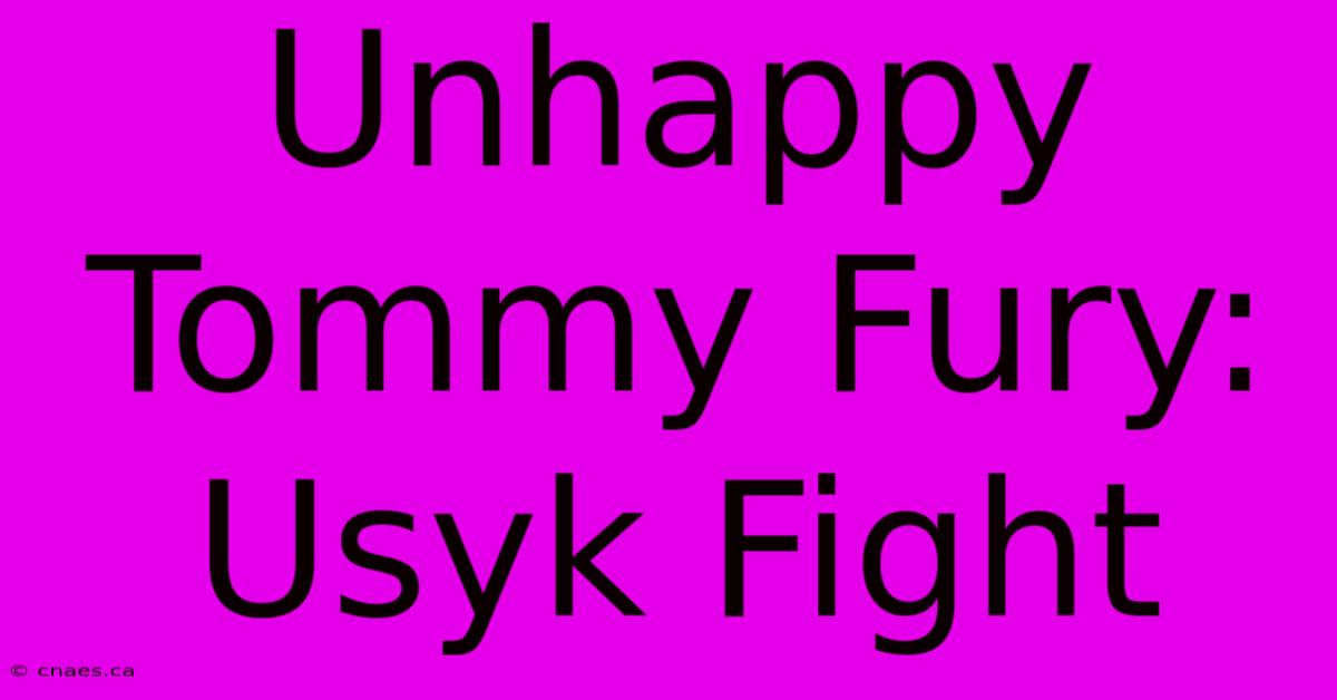 Unhappy Tommy Fury: Usyk Fight