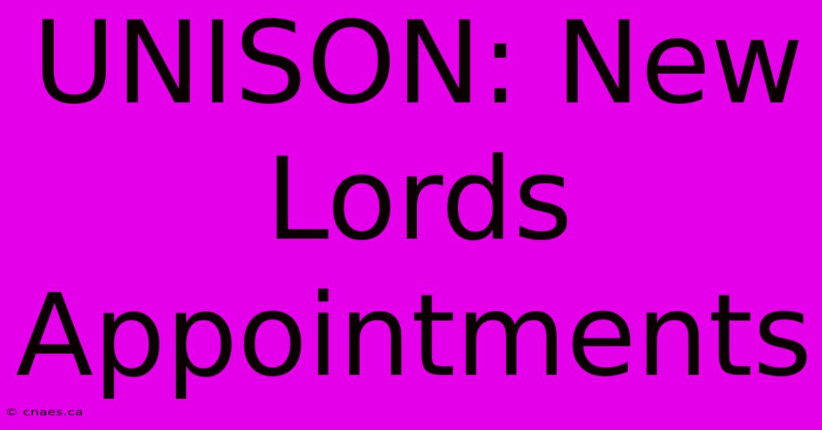 UNISON: New Lords Appointments