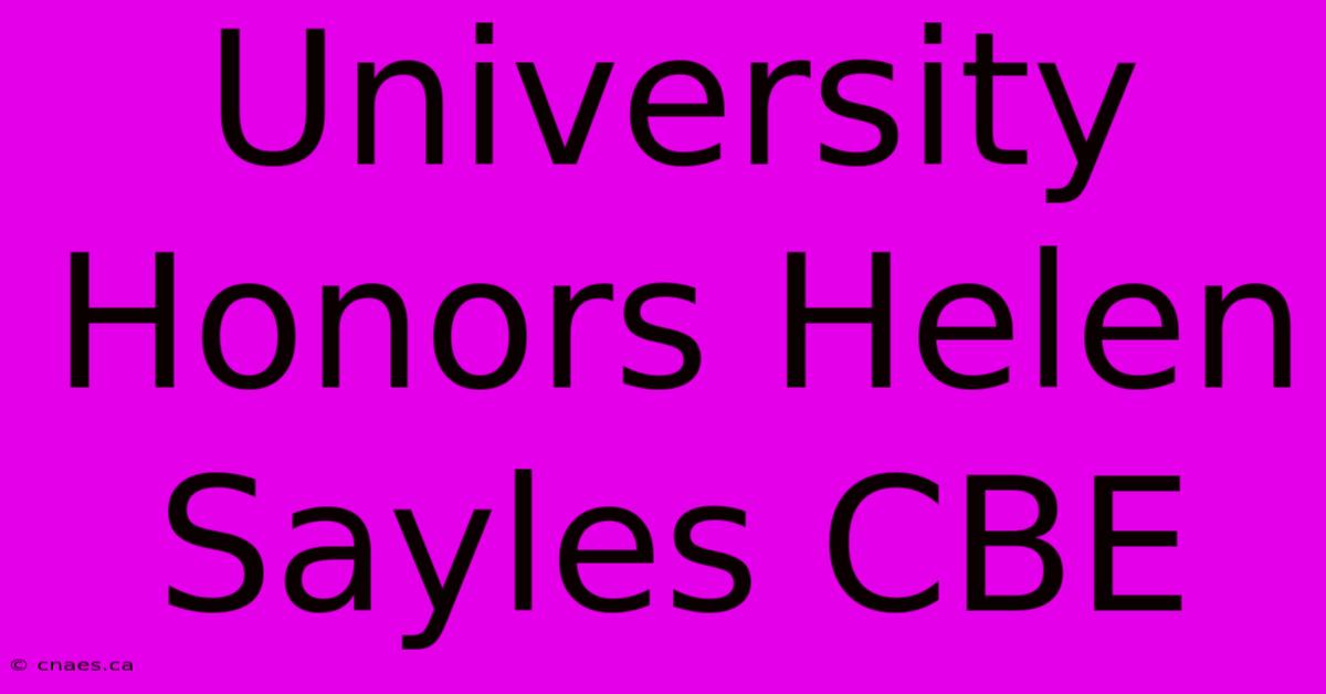 University Honors Helen Sayles CBE