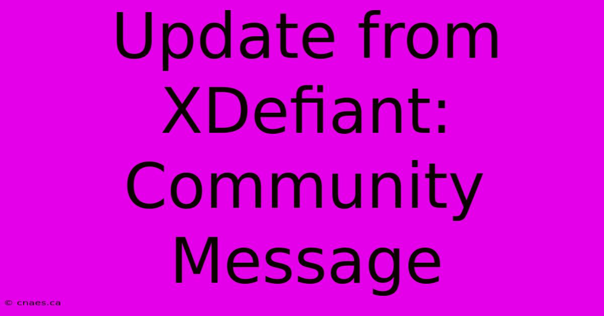 Update From XDefiant: Community Message