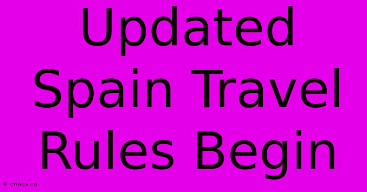 Updated Spain Travel Rules Begin