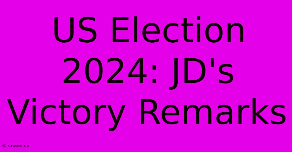 US Election 2024: JD's Victory Remarks