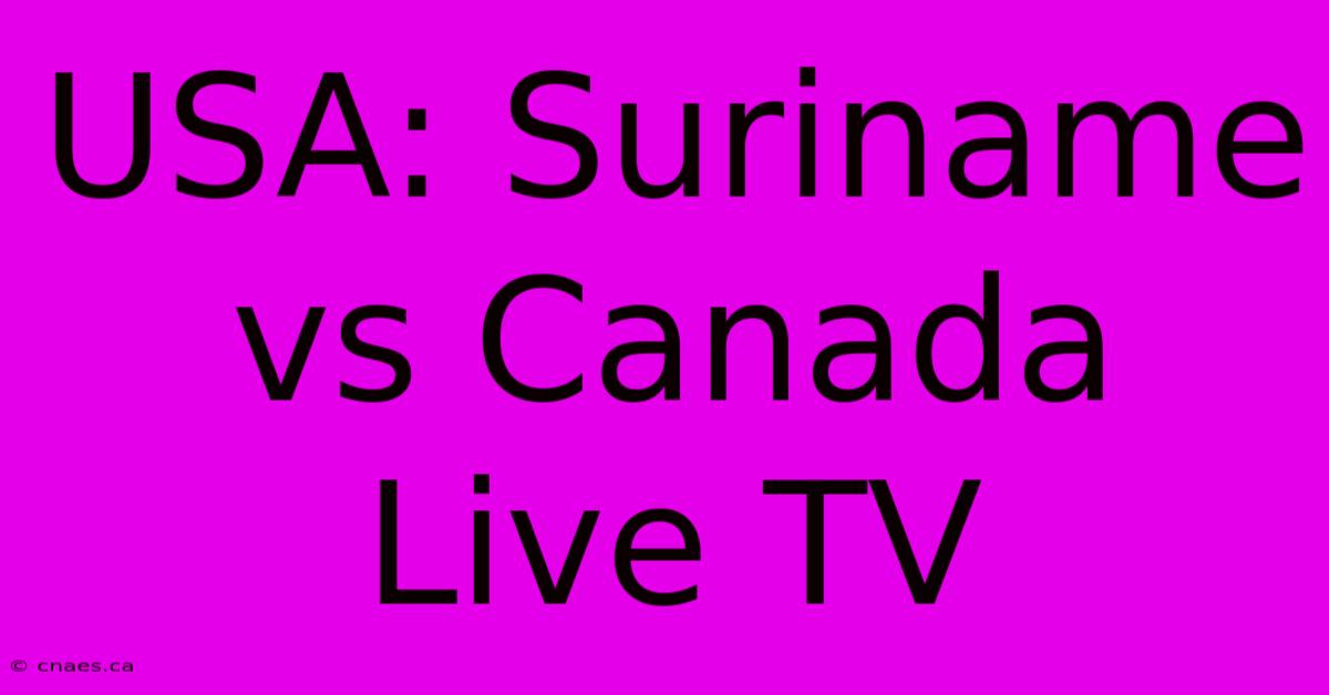 USA: Suriname Vs Canada Live TV