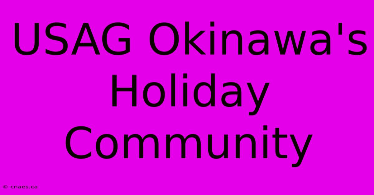 USAG Okinawa's Holiday Community