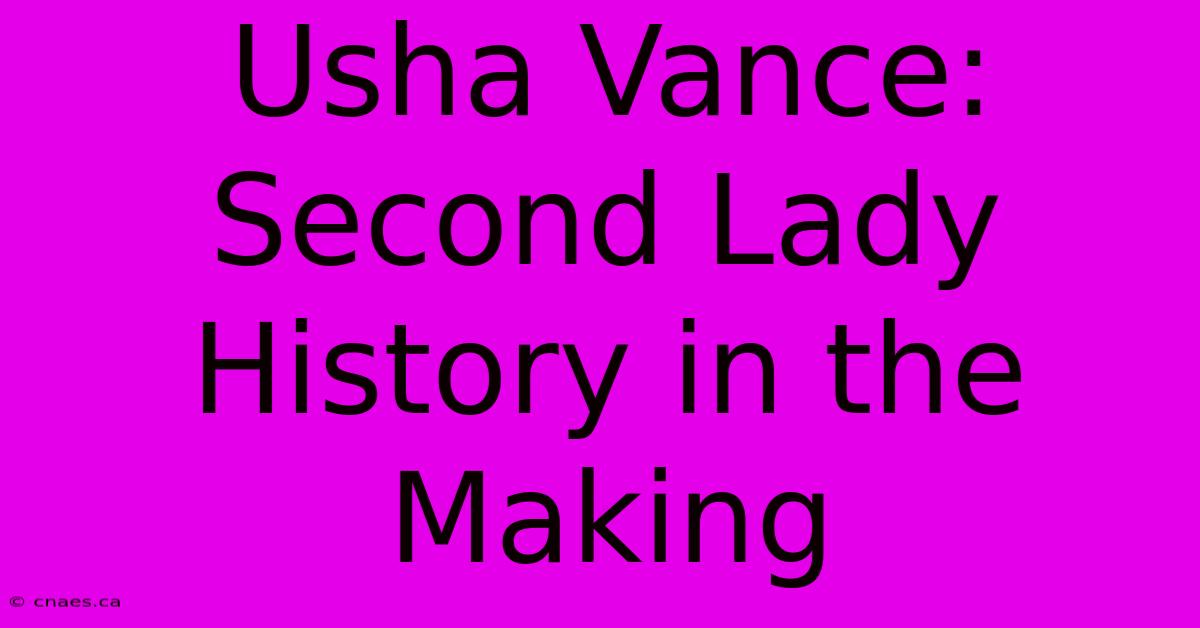 Usha Vance: Second Lady History In The Making