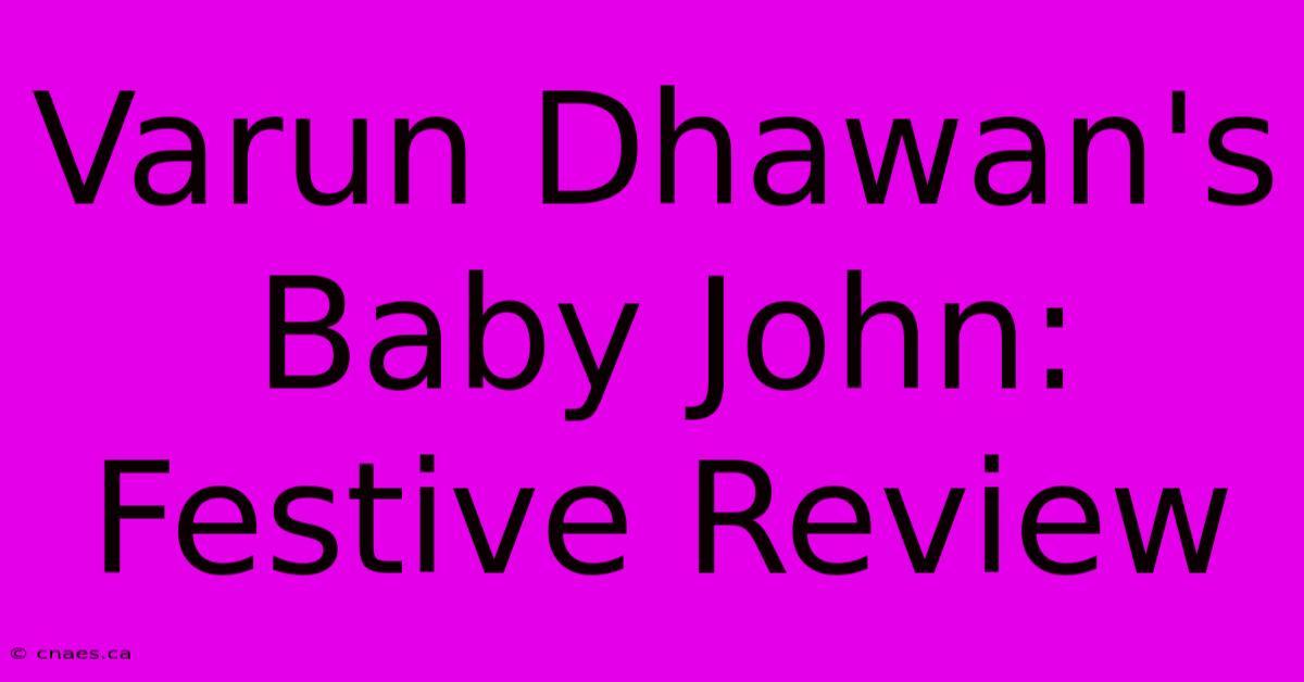 Varun Dhawan's Baby John: Festive Review