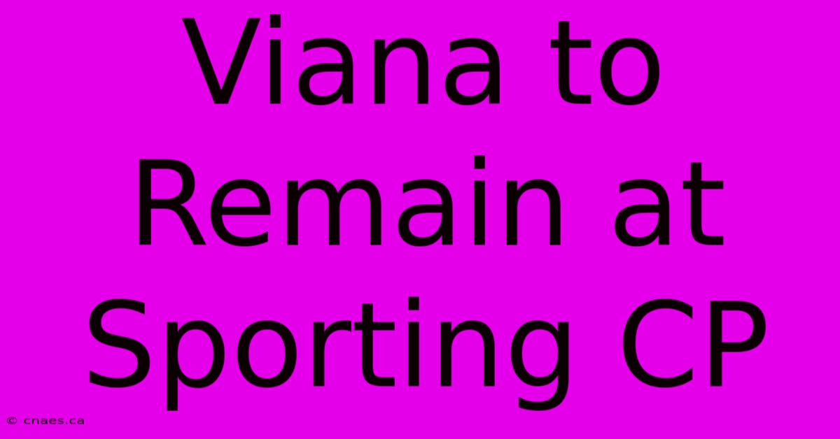 Viana To Remain At Sporting CP