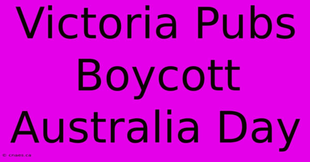 Victoria Pubs Boycott Australia Day