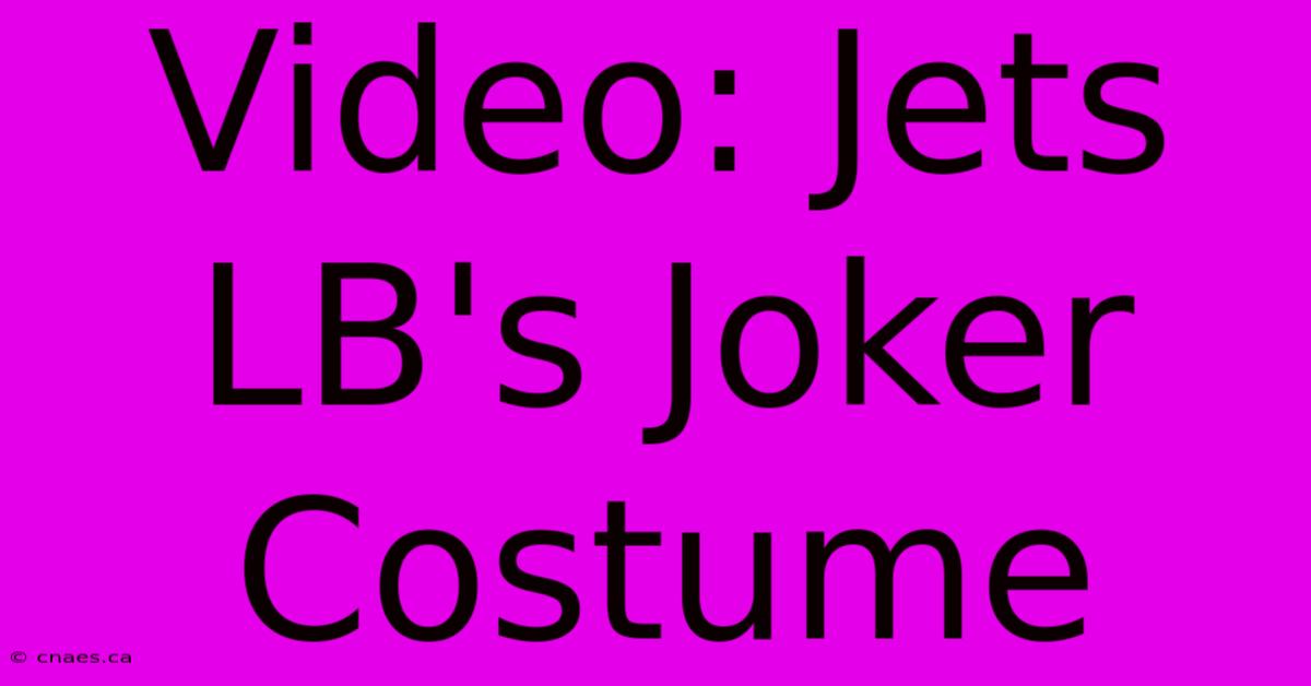 Video: Jets LB's Joker Costume 