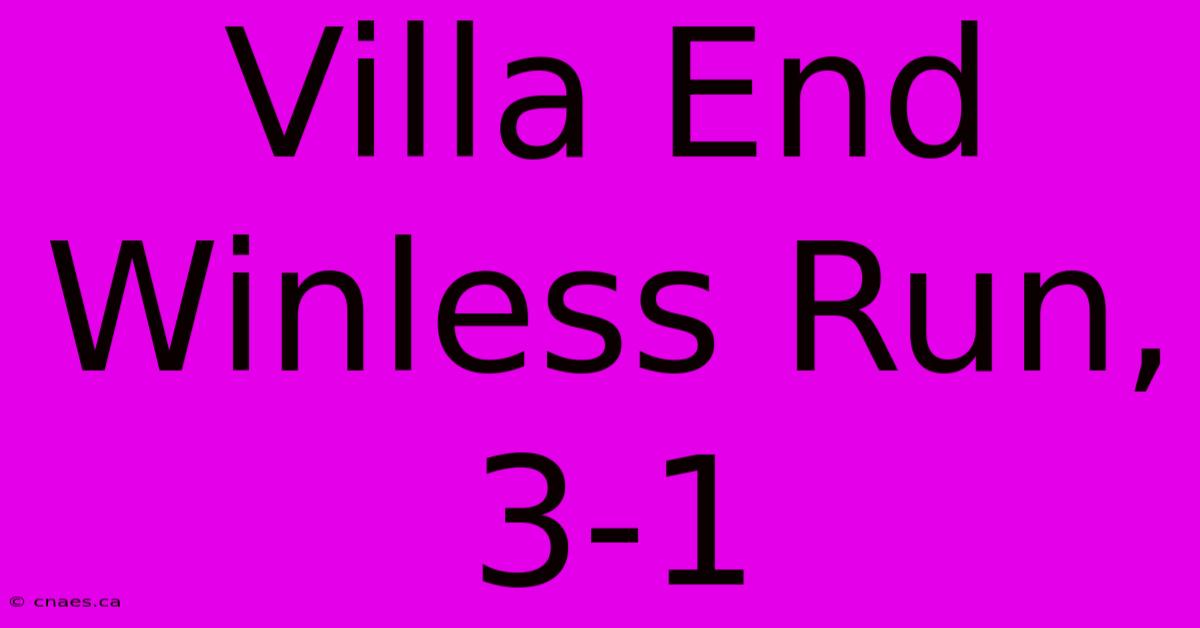 Villa End Winless Run, 3-1