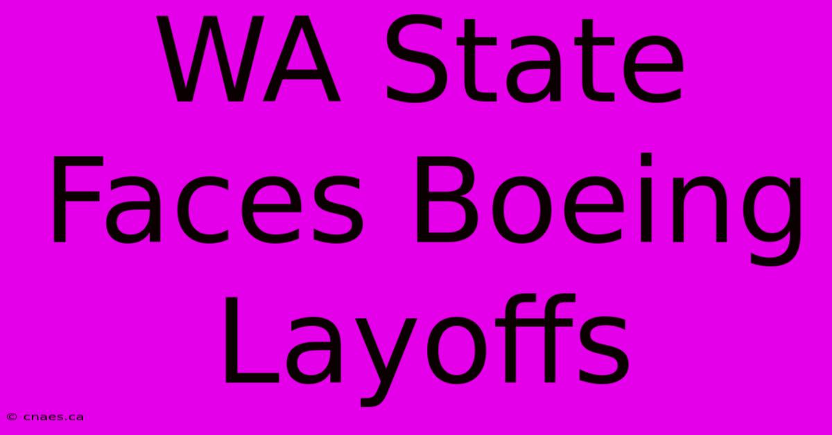 WA State Faces Boeing Layoffs