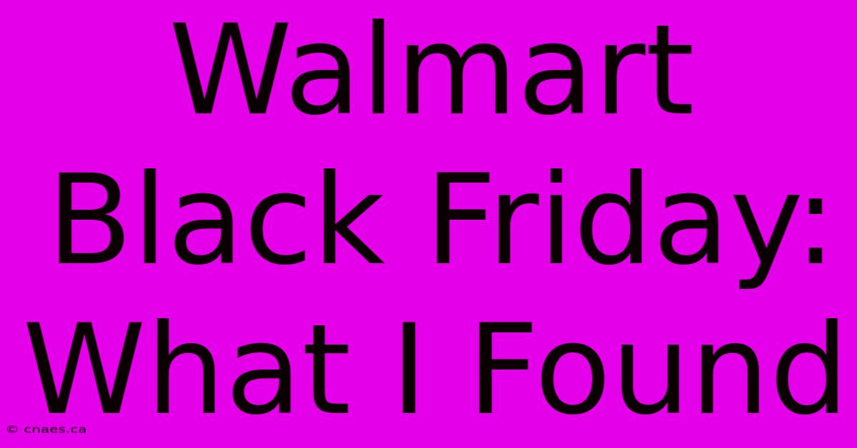 Walmart Black Friday: What I Found