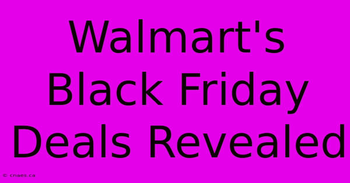 Walmart's Black Friday Deals Revealed