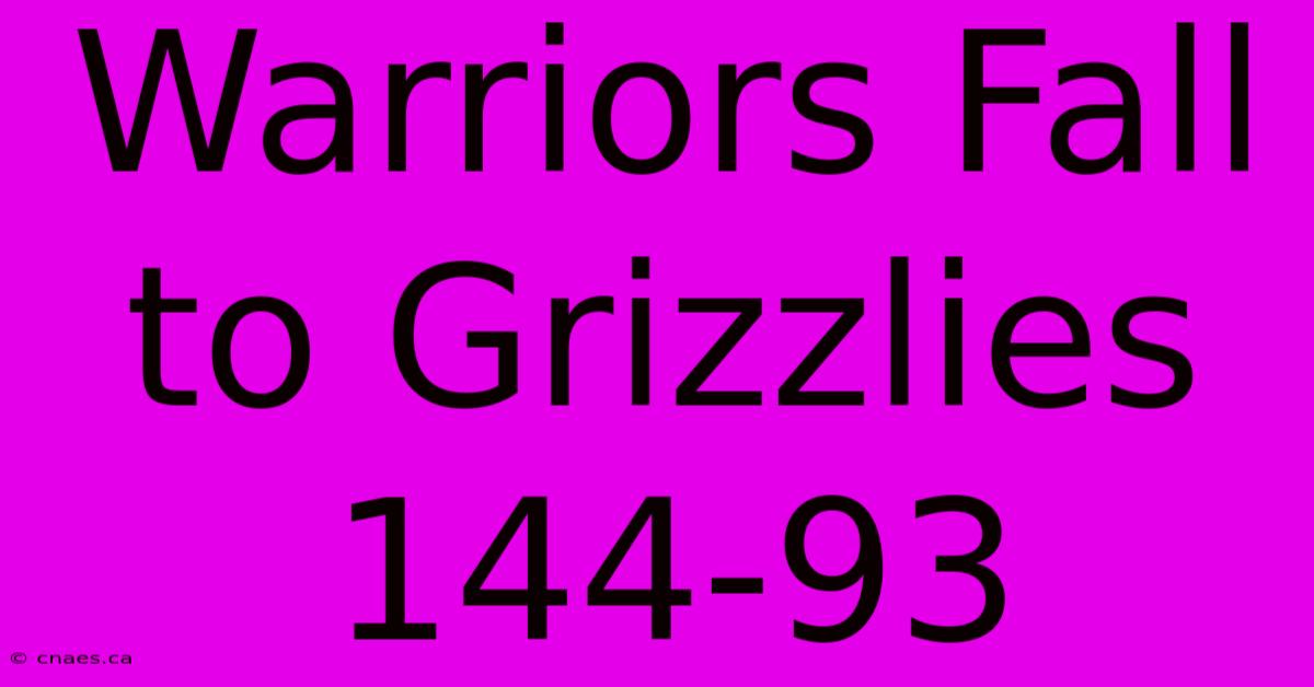 Warriors Fall To Grizzlies 144-93