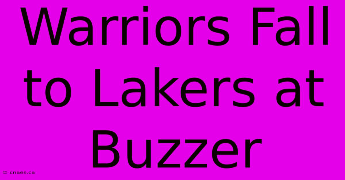 Warriors Fall To Lakers At Buzzer