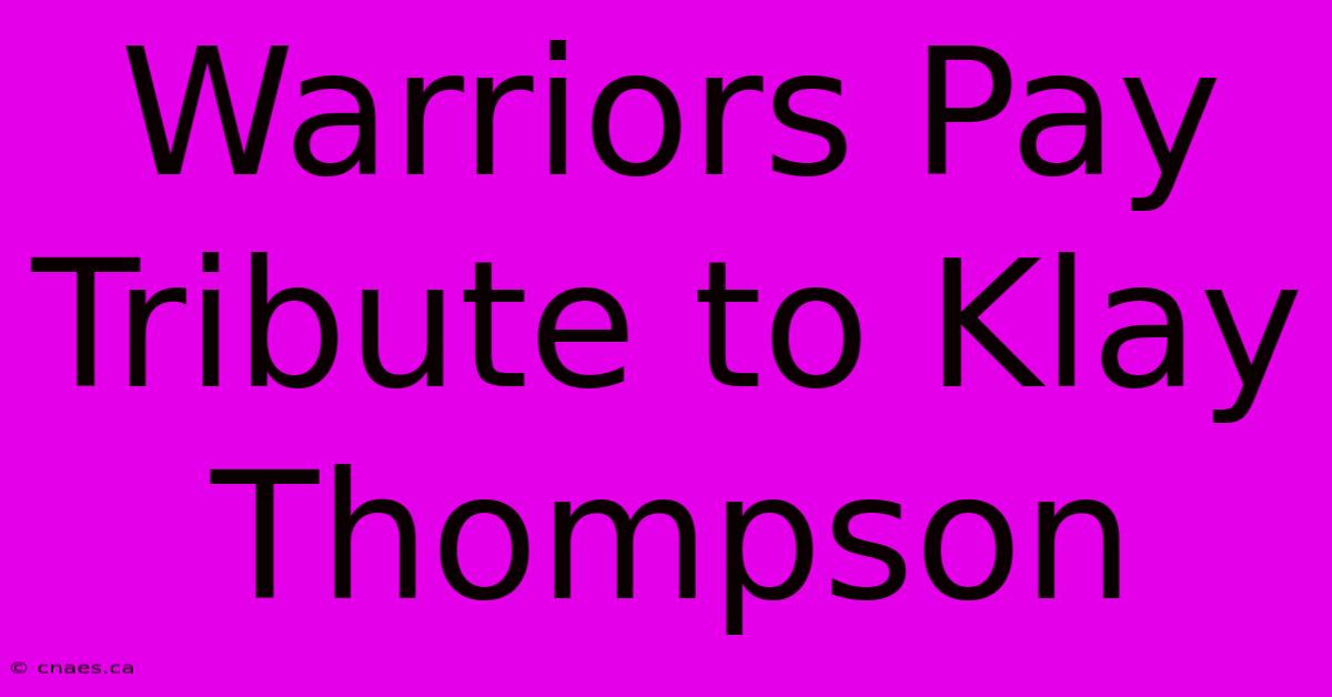 Warriors Pay Tribute To Klay Thompson 