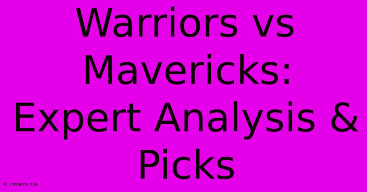 Warriors Vs Mavericks: Expert Analysis & Picks