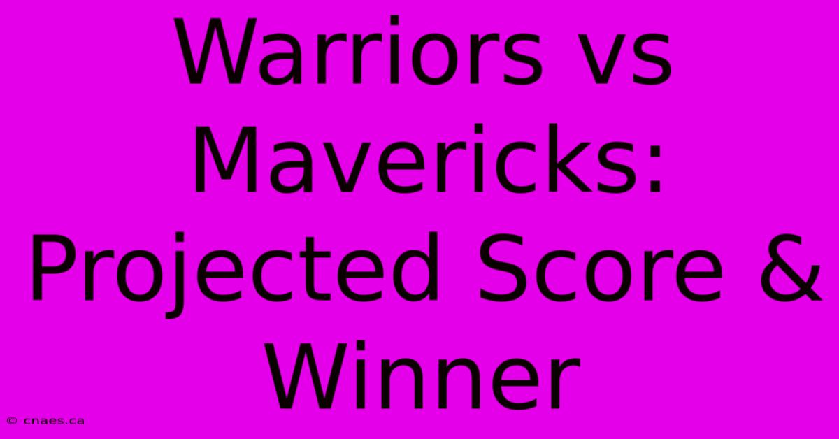 Warriors Vs Mavericks: Projected Score & Winner