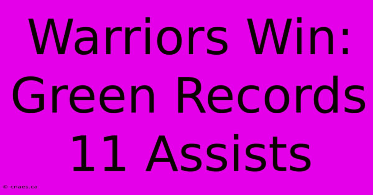 Warriors Win: Green Records 11 Assists