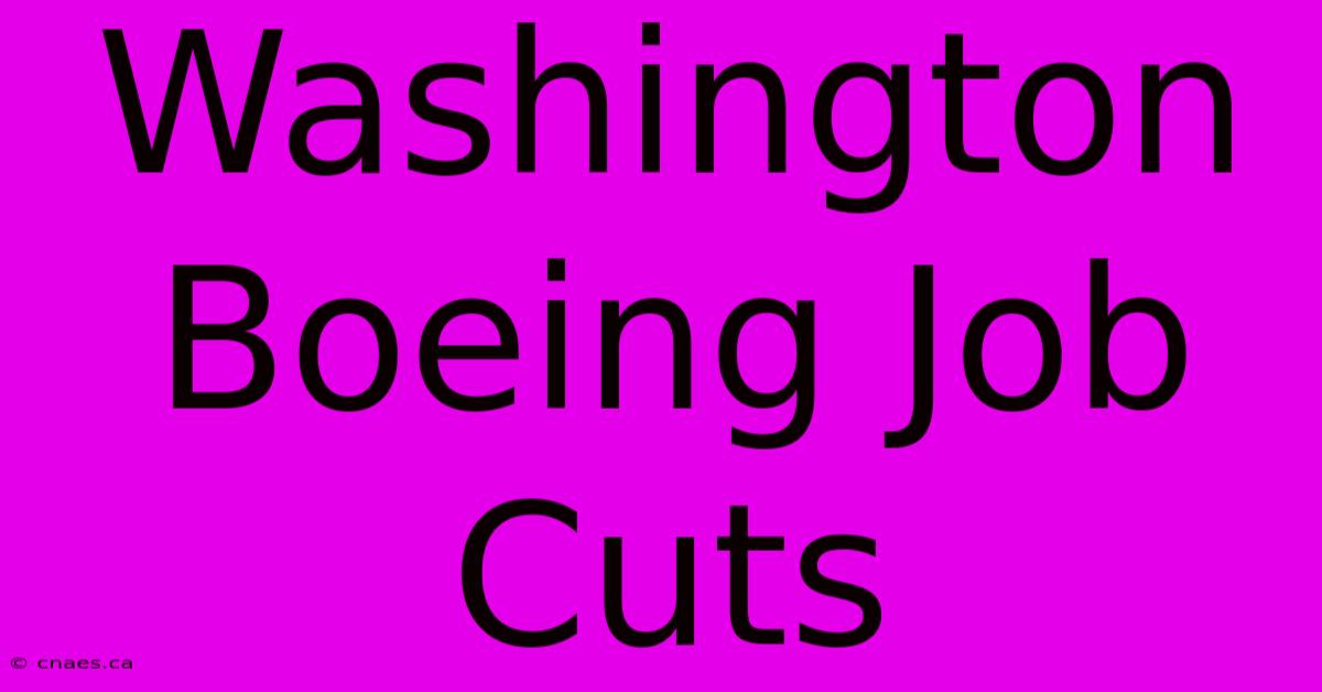 Washington Boeing Job Cuts