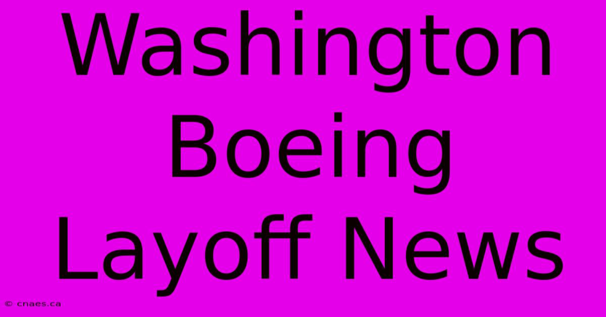 Washington Boeing Layoff News