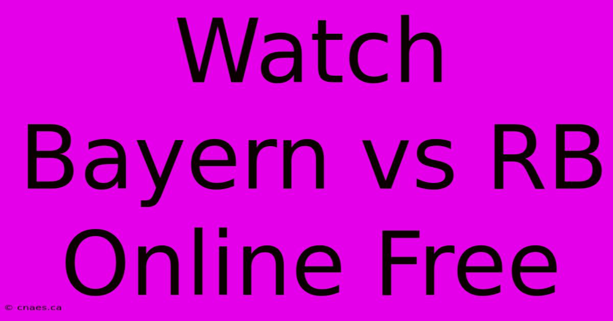 Watch Bayern Vs RB Online Free